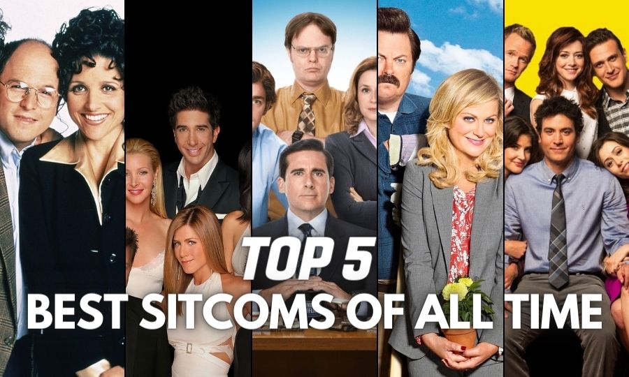 Top 5 Best Sitcoms Of All Time My Universal Diary 