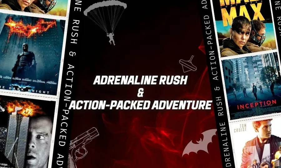 Adrenaline Rush & Action-Packed Adventure movies