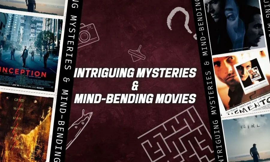 Intriguing Mysteries & Mind-Bending Movies